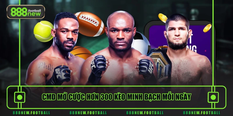 Thể Thao 2 CMD mở cược hơn 300 kèo minh bạch mỗi ngày