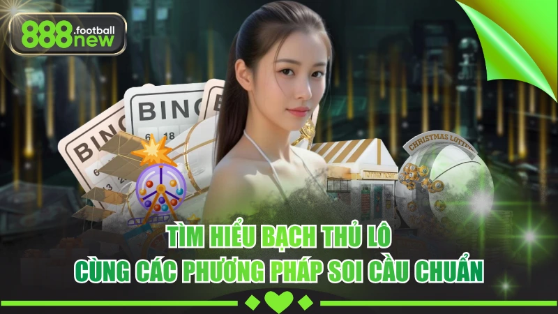 Bạch Thủ Lô Là Gì - Bí Quyết Chọn Và Nuôi Chuẩn Xác Nhất 2026 8 Tìm Hiểu Bạch Thủ Lô Cùng Các Phương Pháp Soi Cầu Chuẩn