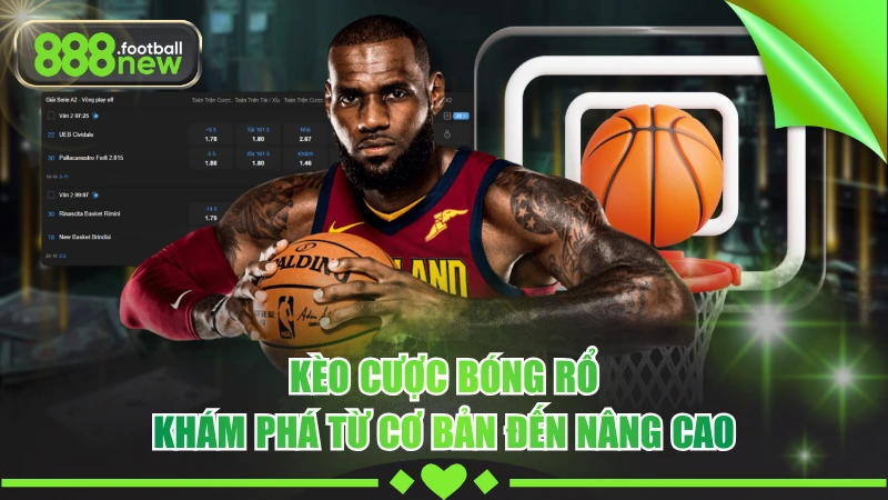 Kèo Cược Bóng Rổ - Phân Tích Chi Tiết & Chiến Lược Thắng Lớn 1 Kèo Cược Bóng Rổ - Khám Phá Từ Cơ Bản Đến Nâng Cao